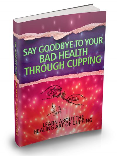 Now Age Books - Good Bye Bad Health Using Cupping - nowagebooks.com